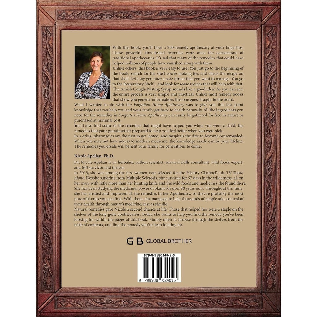 The Forgotten Home Apothecary - 250 Powerful Natural Remedies at Your Fingertips by Dr. Nicole Apelian, 288 Full-Color Pages with Step-by-Step Instructions, Photos & Dosages for Herbal Home Healing